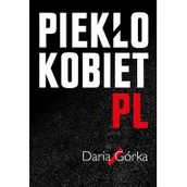 Felietony i reportaże - Piekło kobiet pl - miniaturka - grafika 1