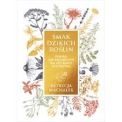 Poradniki hobbystyczne - Znak Smak dzikich roślin - miniaturka - grafika 1
