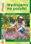 Nauki przyrodnicze - Wędrujemy na pożytki - miniaturka - grafika 1