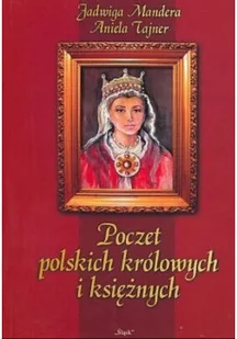 Poczet polskich królowych i księżnych - Biografie i autobiografie - miniaturka - grafika 1