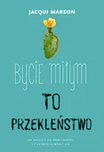 Poradniki hobbystyczne - Bycie miłym to przekleństwo - miniaturka - grafika 1