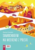 Przewodniki - Samochodem na weekend z Polski - miniaturka - grafika 1