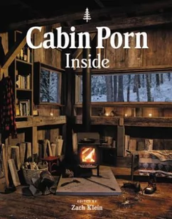 Zach Klein; Freda Moon Cabin Porn Inside - Obcojęzyczne książki o kulturze i sztuce Zach Klein; Freda Moon Cabin Porn Inside - Obcojęzyczne książki o kulturze i sztuce - miniaturka - grafika 2