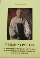 Biografie i autobiografie - Niezłomny pasterz duszpasterstwo księdza - miniaturka - grafika 1