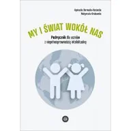 Podręczniki dla szkół podstawowych - My i świat wokół nas. Podręcznik dla uczniów z niepełnosprawnością intelektualną - miniaturka - grafika 1