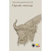 Kulturoznawstwo i antropologia - Wydawnictwo Uniwersytetu Warszawskiego Ogrody zwierząt. - miniaturka - grafika 1