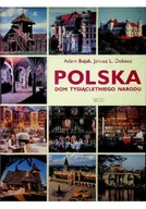 Felietony i reportaże - Polska Dom tysiącletniego narodu - miniaturka - grafika 1