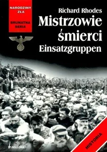 Mistrzowie Śmierci. Einsatzgruppen - Historia świata - miniaturka - grafika 1