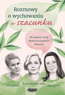 Rozmowy o wychowaniu w szacunku - Poradniki dla rodziców - miniaturka - grafika 1