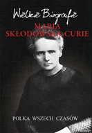 Biografie i autobiografie - Maria Skłodowska-Curie Polka wszech czasów - miniaturka - grafika 1