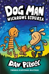 Dogman T.10 Wichrowe Bzdurza - Dav Pilkey - Komiksy dla dzieci - miniaturka - grafika 1