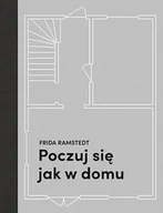 Dom i ogród - Frida Ramstedt Poczuj się jak w domu Projektowanie i stylizacja wnętrz dla każdego - miniaturka - grafika 1