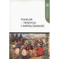 Filologia i językoznawstwo - Wydawnictwo Naukowe UMK Folklor tradycja i współczesność - Wydawnictwo Naukowe UMK - miniaturka - grafika 1