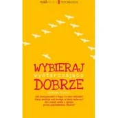 Poradniki psychologiczne - Agora Wybieraj wystarczająco dobrze - Agnieszka Jucewicz - miniaturka - grafika 1