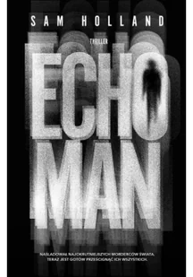 Echo Man (zapowiedź) 044475 - Kryminały - miniaturka - grafika 2