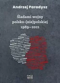 Historia świata - Śladami wojny polsko-(nie)polskiej 1989-2021 - miniaturka - grafika 1