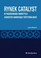Finanse, księgowość, bankowość - Włodarek Jolanta Rynek CATALYST w finansowaniu inwestycji jednostek samorządu terytorialnego0 - miniaturka - grafika 1