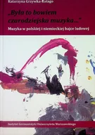 Książki o kulturze i sztuce - Była to bowiem czarodziejska muzyka - miniaturka - grafika 1