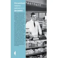 Felietony i reportaże - DREAMLAND EPIDEMIA OPIATÓW W USA SAM QUINONES - miniaturka - grafika 1