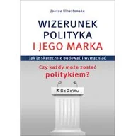 Rozwój osobisty - Wizerunek polityka i jego marka. Jak je skutecznie budować i wzmacniać. Czy każdy może zostać politykiem? - miniaturka - grafika 1