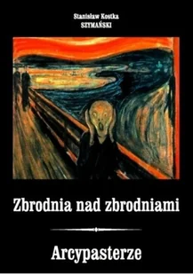 Zbrodnia nad zbrodniami Arcypasterze - Historia świata - miniaturka - grafika 1