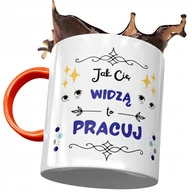 Kubki - Kubek Pomarańczowy Śmieszny Zabawny Jak Cię Widzą z Nadrukiem ze Zdjęciem + Opakowanie na prezent (wzór 03) - miniaturka - grafika 1