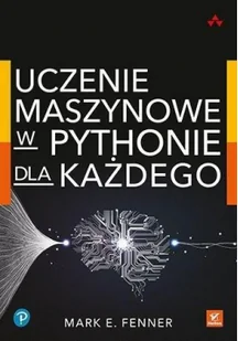 Uczenie maszynowe w Pythonie dla każdego - Książki o programowaniu - miniaturka - grafika 2