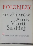 Książki o kulturze i sztuce - Polonezy ze zbiorów Anny Marii Saskiej - miniaturka - grafika 1