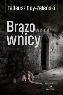 Brązownicy Tadeusz Boy Żeleński - Publicystyka - miniaturka - grafika 1