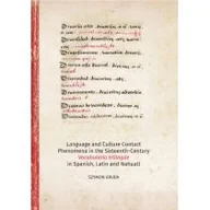 Filologia i językoznawstwo - Language and Culture Contact Phenomena in the Sixteenth-Century Vocabulario trilingüe in Spanish La Szymon Gruda - miniaturka - grafika 1