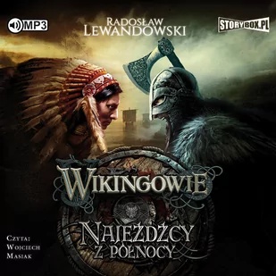 StoryBox.pl Wikingowie. Tom 2. Najeźdźcy z Północy. Audiobook Radosław Lewandowski - Audiobooki - fantastyka i horror - miniaturka - grafika 1