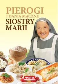 Pierogi i dania mączne Siostry Marii - MARIA GORETTI GUZIAK - Książki kucharskie - miniaturka - grafika 2