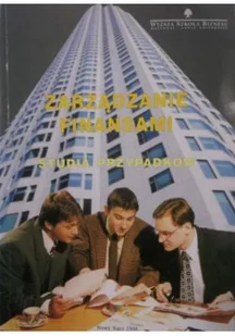 Zarządzanie finansami studia przypadków - Finanse, księgowość, bankowość - miniaturka - grafika 1