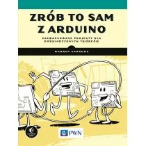 ANDREWS WARREN Zrób to sam z Arduino Zaawansowane projekty dla do$267wiadczonych twórców