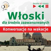 Audiobooki do nauki języków - Włoski dla średnio zaawansowanych Konwersacje na wakacje Dorota Guzik MP3) - miniaturka - grafika 1