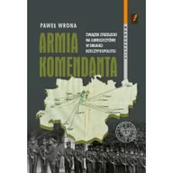 Historia świata - Armia Komendanta Paweł Wrona - miniaturka - grafika 1