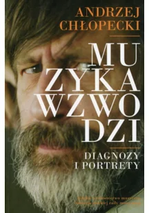 Muzyka wzwodzi - Andrzej Chłopecki - Książki o muzyce - miniaturka - grafika 2