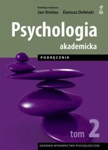 GWP Gdańskie Wydawnictwo Psychologiczne - Naukowe Psychologia Akademicka Tom 2. Podręcznik (dodruk 2020) Strelau Jan, Doliński Dariusz (red.)