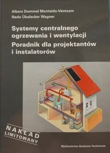 Systemy centralnego ogrzewania i wentylacji Poradnik dla projektantów i instalatorów - Technika - miniaturka - grafika 1