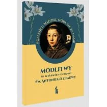 Bratni Zew Modlitwy za wstawiennictwem św. Antoniego z Padwy Małgorzata Myrcha-Kamińska - Religia i religioznawstwo - miniaturka - grafika 1