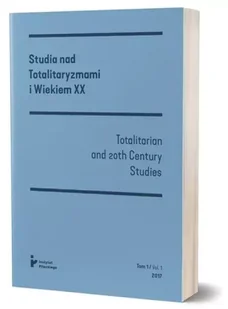 Studia nad totalitaryzmami i wiekiem XX nr 1/2017 Nowa - Czasopisma - miniaturka - grafika 2