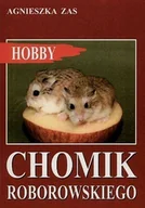 Poradniki hobbystyczne - Chomik Roborowskiego - Agnieszka Zas - miniaturka - grafika 1