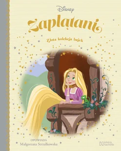 Zaplątani Złota kolekcja bajek - książka - Książki edukacyjne - miniaturka - grafika 1