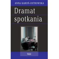 Filozofia i socjologia - Biblioteka Więzi Dramat spotkania Anna Karoń-Ostrowska - miniaturka - grafika 1
