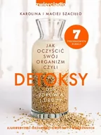 Diety, zdrowe żywienie - Zwierciadło Detoksy - Maciej Szaciłło, Karolina Szaciłło - miniaturka - grafika 1