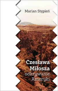 Czesława Miłosza odkrywanie Ameryki - E-booki - literatura polska - miniaturka - grafika 1
