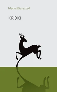 Stowarzyszenie Pisarzy Polskich Kroki Bieszczad Maciej - Poezja - miniaturka - grafika 1