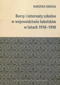 Historia świata - UMCS Wydawnictwo Uniwersytetu Marii Curie-Skłodows Bursy i internaty szkolne w województwie lubelskim w latach 1918-1998 - Okrasa Marzena - miniaturka - grafika 1