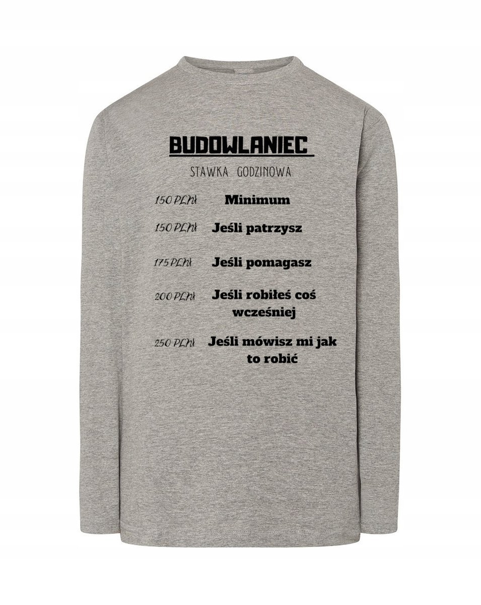 Longsleeve BUDOWLANIEC STAWKA GODZINOWA r.S