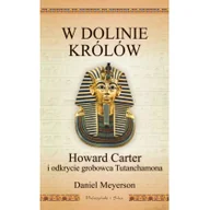 Historia świata - Daniel Meyerson W Dolinie Królów. Howard Carter i odkrycie ... - miniaturka - grafika 1